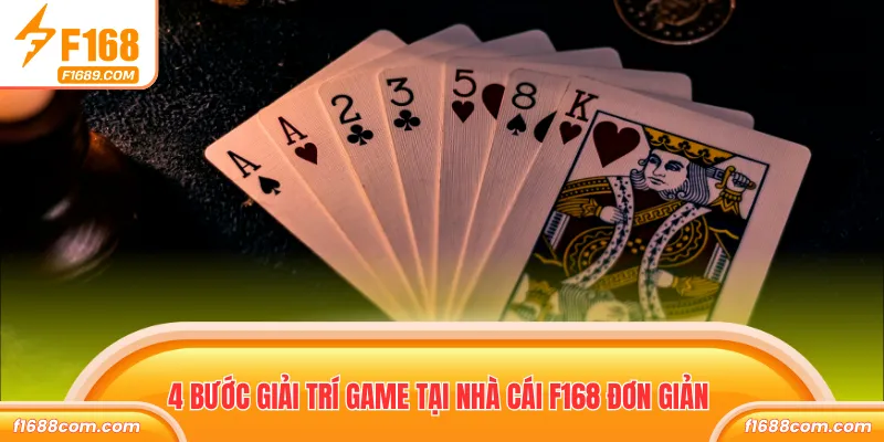 4 bước giải trí game tại nhà cái F168 đơn giản