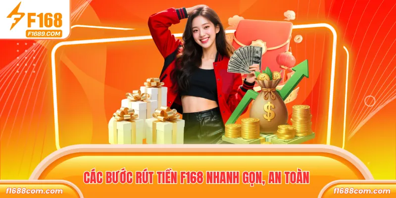 Các bước rút tiền F168 nhanh gọn, an toàn