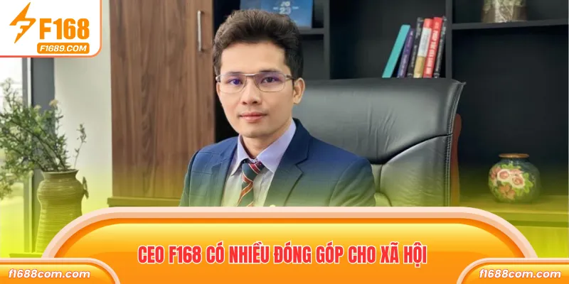 CEO F168 có nhiều đóng góp cho xã hội