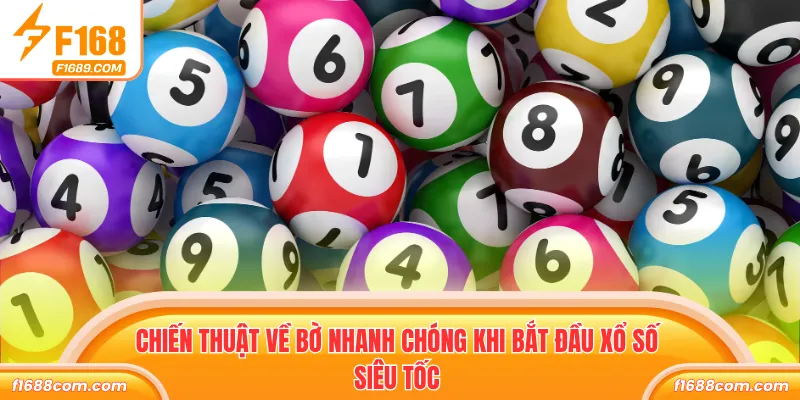 Chiến thuật về bờ nhanh chóng khi bắt đầu Xổ số siêu tốc