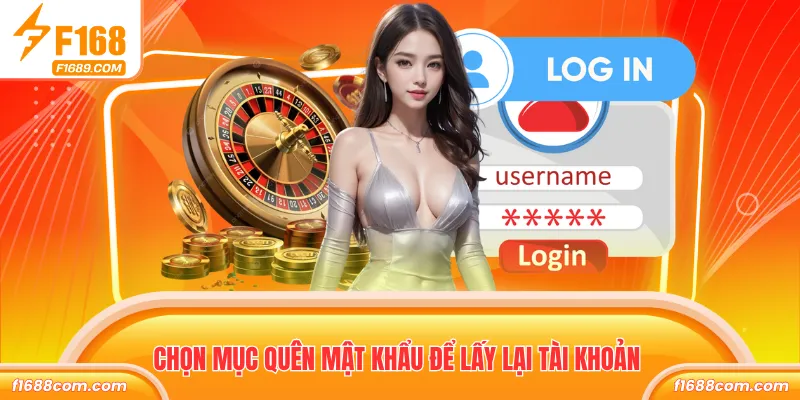 Chọn mục quên mật khẩu để lấy lại tài khoản