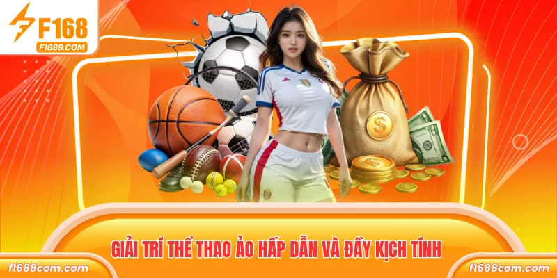Giải trí thể thao ảo hấp dẫn và đầy kịch tính