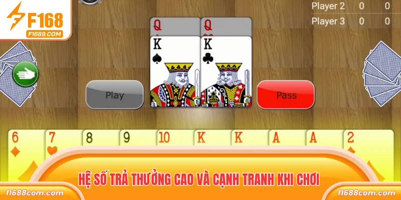 Hệ số trả thưởng cao và cạnh tranh khi chơi