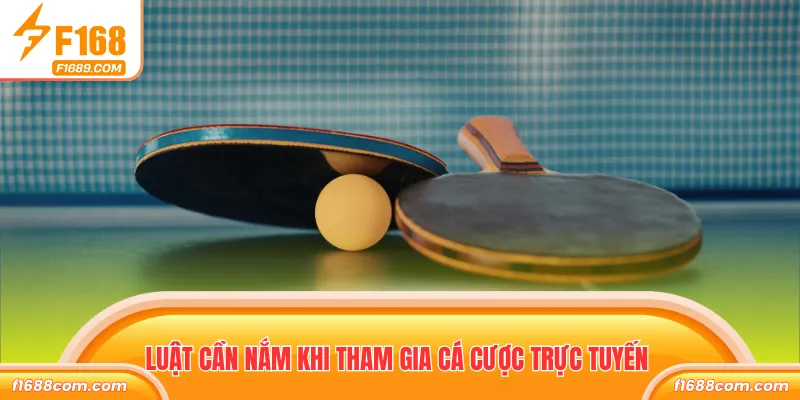 Luật cần nắm khi tham gia cá cược trực tuyến
