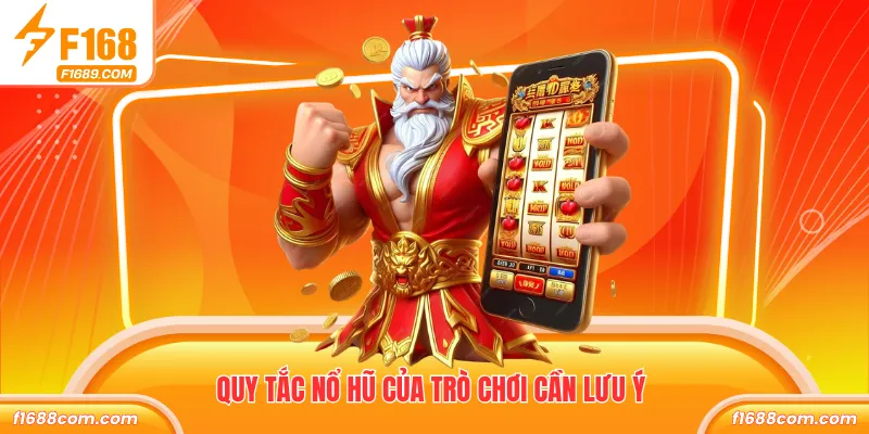 Quy tắc nổ hũ của trò chơi cần lưu ý