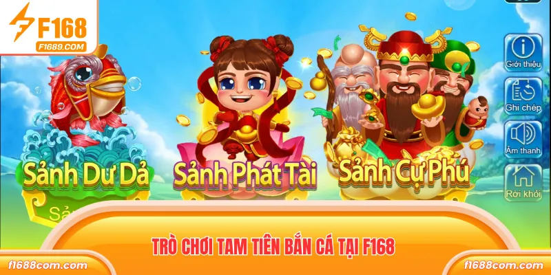 Trò chơi tam tiên bắn cá tại F168