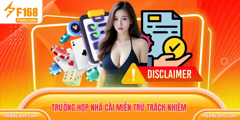 Trường hợp nhà cái miễn trừ trách nhiệm