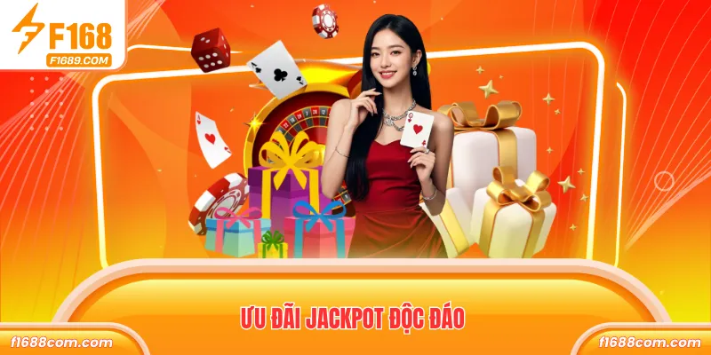 Ưu đãi Jackpot độc đáo