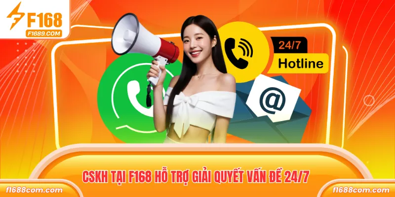 CSKH tại F168 hỗ trợ giải quyết vấn đề 24/7